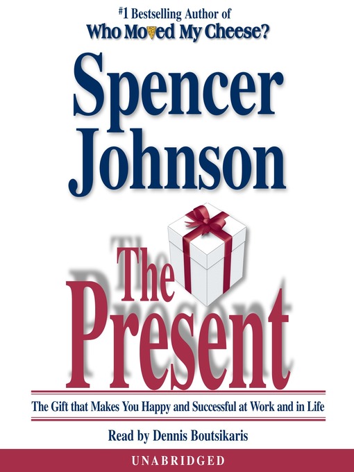 Title details for The Present by Spencer Johnson, M.D. - Wait list